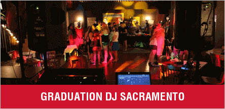 Graduation DJ Sacramento