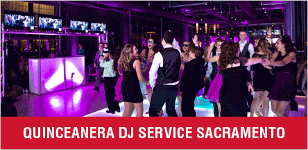 Quinceanera DJ Service in Sacramento Quinceanera DJ Service in Sacramento
